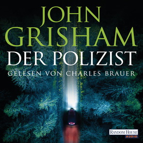 Der Polizist von Brauer,  Charles, Grisham,  John