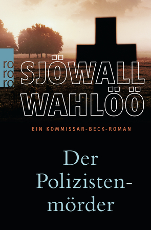 Der Polizistenmörder: Ein Kommissar-Beck-Roman von Binder,  Hedwig M., Marklund,  Liza, Sjöwall,  Maj, Wahlöö,  Per