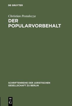 Der Popularvorbehalt von Pestalozza,  Christian