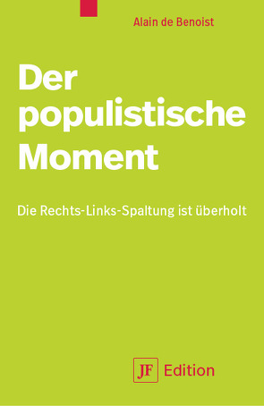 Der populistische Moment von Benoist,  Alain de