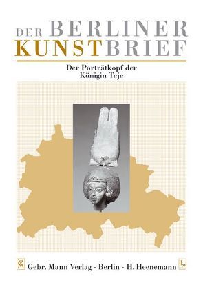 Der Porträtkopf der Königin Teje von Wildung,  Dieter