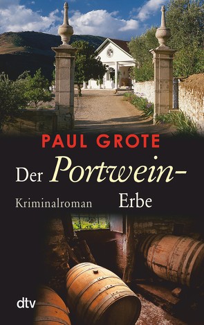 Der Portwein-Erbe von Grote,  Paul