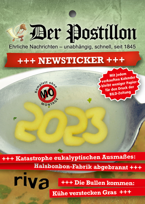 Der Postillon +++ Newsticker +++ 2023 von Sichermann,  Stefan