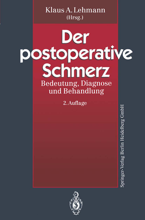 Der postoperative Schmerz von Lehmann,  Klaus A.