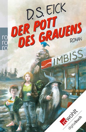 Der Pott des Grauens von Eick,  D. S.