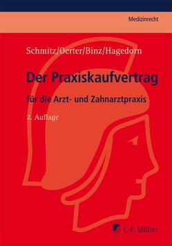 Der Praxiskaufvertrag von Binz,  Hans-Bert, Hagedorn,  Frank, Oerter,  Ronald, Schmitz,  Udo