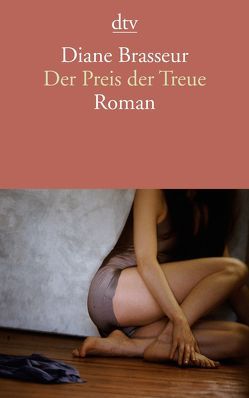 Der Preis der Treue von Bach,  Bettina, Brasseur,  Diane