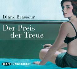 Der Preis der Treue von Bach,  Bettina, Brasseur,  Diane, Noethen,  Ulrich