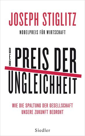 Der Preis der Ungleichheit von Schmidt,  Thorsten, Stiglitz,  Joseph