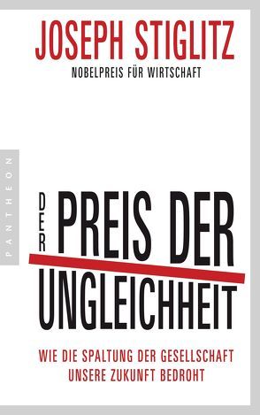 Der Preis der Ungleichheit von Schmidt,  Thorsten, Stiglitz,  Joseph