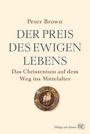 Der Preis des ewigen Lebens von Brown,  Peter, Gabel,  Tobias