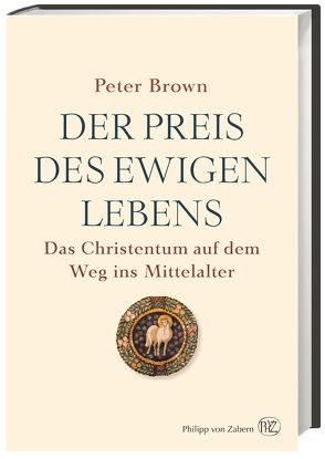 Der Preis des ewigen Lebens von Brown,  Peter, Gabel,  Tobias