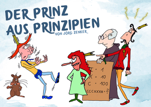 Der Prinz aus Prinzipien von Zenker,  Jörg