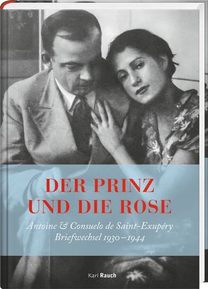 Der Prinz und die Rose von Cerisier,  Alban, Ritte,  Juergen, Ritte,  Romy, Saint-Exupéry,  Antoine de, Saint-Exupéry,  Consuelo de