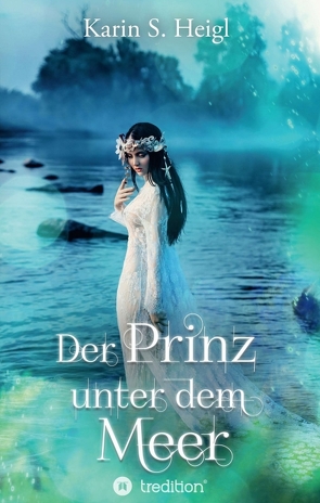 Der Prinz unter dem Meer von Heigl,  Karin S.