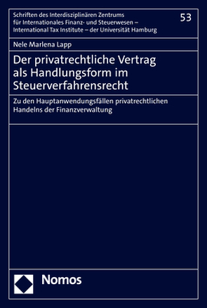 Der privatrechtliche Vertrag als Handlungsform im Steuerverfahrensrecht von Lapp,  Nele Marlena