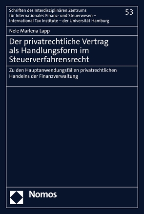 Der privatrechtliche Vertrag als Handlungsform im Steuerverfahrensrecht von Lapp,  Nele Marlena