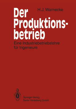 Der Produktionsbetrieb von Warnecke,  H.-J.