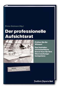 Der professionelle Aufsichtsrat von Dehnen,  Peter H.