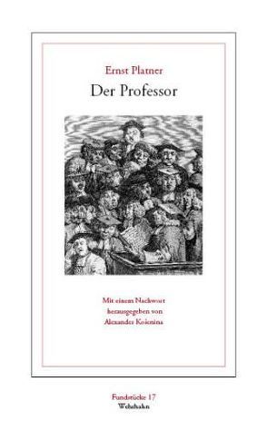 Der Professor von Košenina,  Alexander, Platner,  Ernst