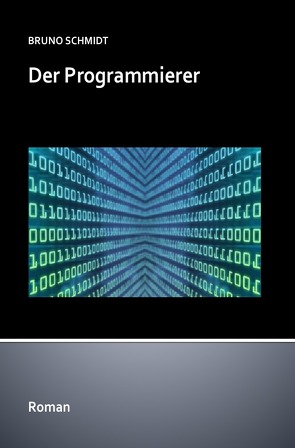 Der Programmierer von Schmidt,  Bruno