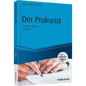 Der Prokurist – Rechte und Pflichten – inkl. Arbeitshilfen online von Fissenewert,  Peter