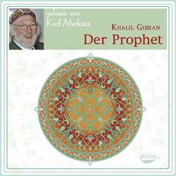 Der Prophet von Gibran,  Khalil, Merkatz,  Karl