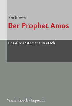 Der Prophet Amos von Jeremias,  Jörg, Kaiser,  Otto, Kratz,  Reinhard Gregor