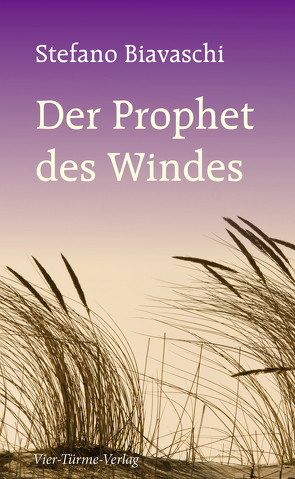 Der Prophet des Windes von Biavaschi,  Stefano, Wörner,  Carina