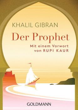 Der Prophet von Gibran,  Khalil, Kaur,  Rupi, Strüh,  Anna Julia, Winter,  Jochen