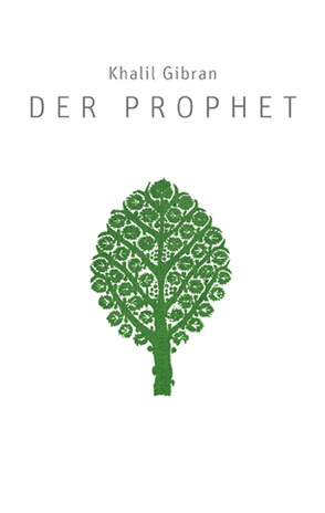 Der Prophet von Gibran,  Khalil