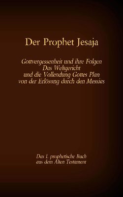 Der Prophet Jesaja, das 1. prophetische Buch aus dem Alten Testament der Bibel von Tessnow,  Antonia Katharina Der Prophet Jesaja, das 1. prophetische Buch aus dem Alten Testament der Bibel von Tessnow,  Antonia Katharina