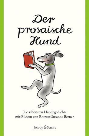 Der prosaische Hund von Abmeier,  Armin, Berner,  Rotraut Susanne