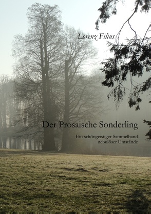 Der prosaische Sonderling von Filius,  Lorenz