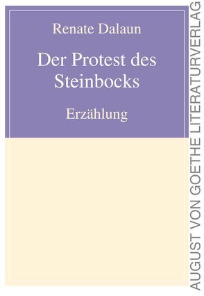 Der Protest des Steinbocks von Dalaun,  Renate