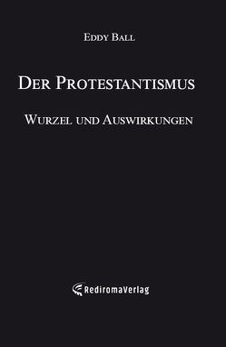 Der Protestantismus von Ball,  Eddy