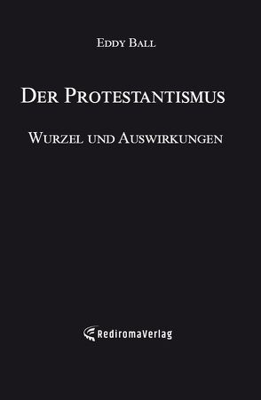 Der Protestantismus von Ball,  Eddy