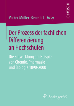 Der Prozess der fachlichen Differenzierung an Hochschulen von Müller-Benedict,  Volker