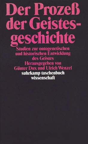 Der Prozeß der Geistesgeschichte von Dux,  Günter, Wenzel,  Ulrich