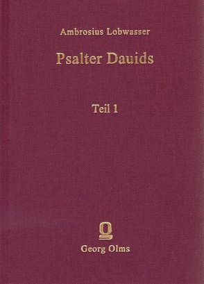 Der Psalter deß Königlichen Propheten Dauids von Grunewald,  Eckhard, Jürgens,  Henning P, Lobwasser,  Ambrosius