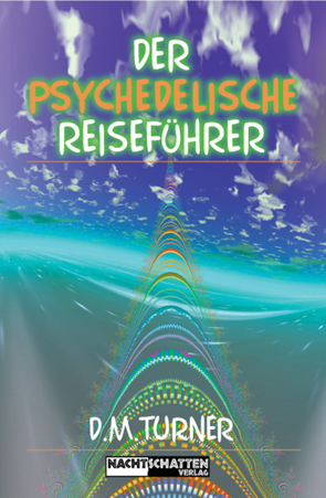 Der psychedelische Reiseführer von Turner,  D M