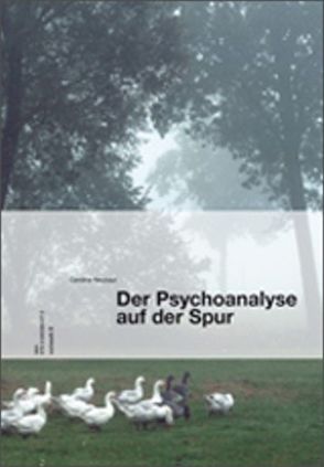 Der Psychoanalyse auf der Spur von Neubaur,  Caroline