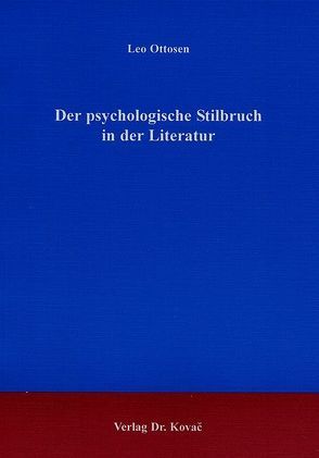 Der psychologische Stilbruch in der Literatur von Ottosen,  Leo