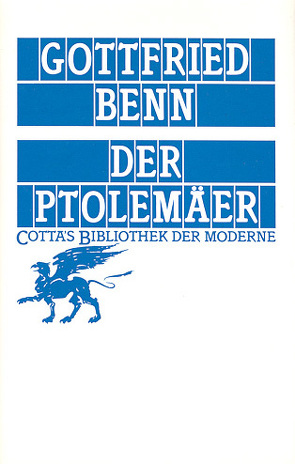 Der Ptolemäer (Cotta’s Bibliothek der Moderne, Bd. 72) von Benn,  Gottfried, Schuster,  Gerhard