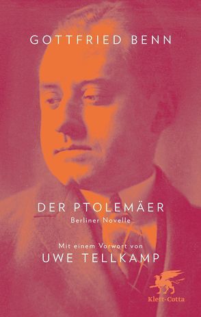 Der Ptolemäer von Benn,  Gottfried, Tellkamp,  Uwe