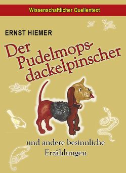 Der Pudelmopsdackelpinscher von Hiemer,  Ernst