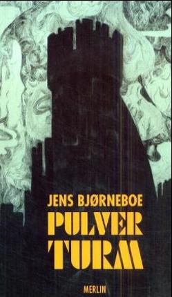 Der Pulverturm von Bjørneboe,  Jens, Boesche,  Lillian;Boesche,  Ekkehard