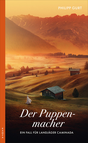 Graubündner Schreie (ehemals: Der Puppenmacher) von Gurt,  Philipp