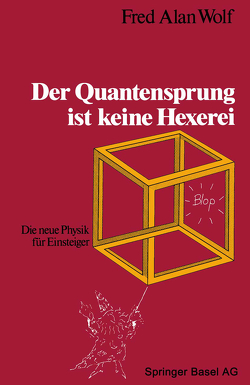 Der Quantensprung ist keine Hexerei von Wolf,  Fred Alan