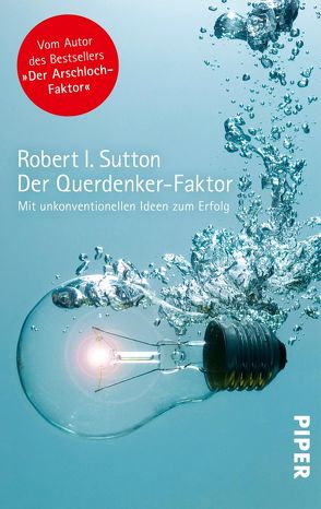 Der Querdenker-Faktor von Schmidt,  Thorsten, Sutton,  Robert I.